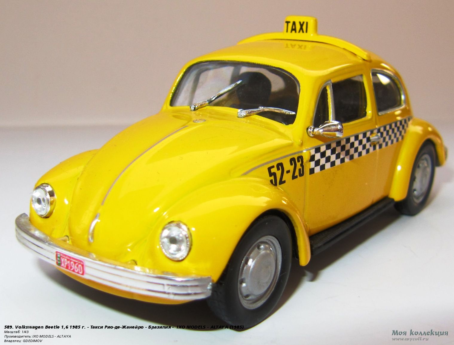 589. Volkswagen Beetle 1,6 1985 г. - Такси Рио-де-Жанейро - Бразилия - IXO  MODELS - ALTAYA - 1/43 IXO MODELS - ALTAYA